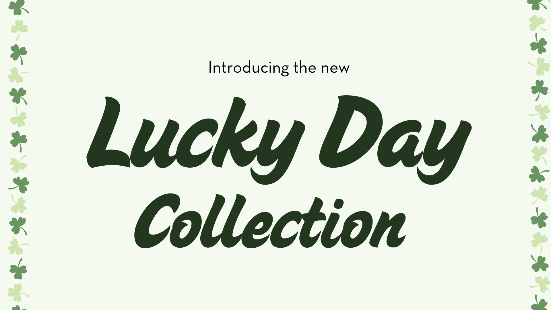 Lucky Day Collection